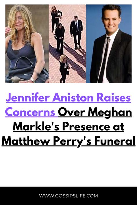 What are the implications of Jennifer Aniston expressing concerns about Meghan Markle attending Matthew Perry's funeral? Jennifer Aniston, Bold Brows Makeup, Markle, Royal Family, Markle Prince Harry, Meghan Markle, Prince Harry Divorce, Meghan Markle Prince Harry, Meghan Markle Engagement