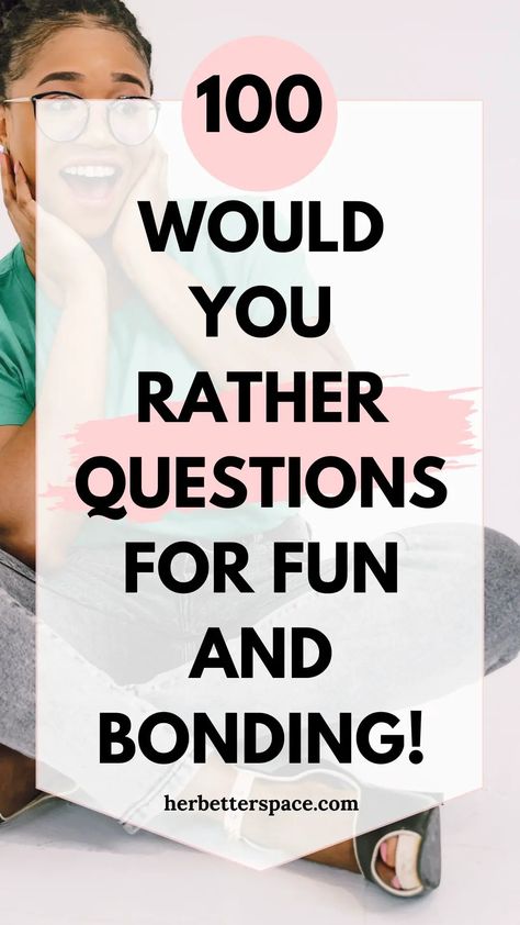 100 'Would You Rather' Questions To Have Fun and Bond ! Ideas, Friends, Diy, Would You Rather Questions, Would U Rather Questions, Questions For Girls, Questions For Friends, Would Rather Questions, Would You Rather Game