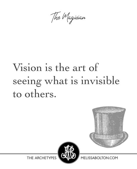 :: Magician Archetype :: alchemist quotes vision quote invisibility