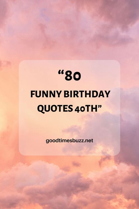 Make turning 40 a laugh riot with these hilarious birthday quotes! Get ready for a fun-filled celebration with a dose of humor. #40thBirthday #FunnyQuotes #BirthdayLaughs #CelebrationIdeas #GoodTimesBuzz Birthday Quotes, Birthday, Birthday Quotes Funny, Birthday Humor, Birthday Quotes For Me, Birthday Qoutes, Birthday Photoshoot, Hilarious, 40th