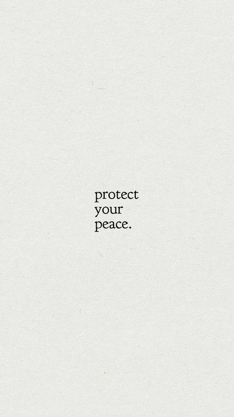 Protect your peace quote phone wallpaper #motivationalquoteswallpaper Inspirational Quotes, Peace Quotes, Motivation, Peace Of Mind Quotes, At Peace Quotes, Minimalist Quotes, Quote Aesthetic, Quotes For Peace, Peace Messages
