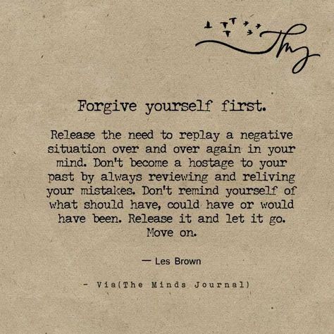 Forgive yourself first - http://themindsjournal.com/forgive-yourself-first/ Motivation, Meaningful Quotes, Inspirational Quotes, Wisdom Quotes, Forgive Yourself Quotes, Forgiving Yourself, Quotes To Live By, Forgiveness Quotes, Finding Yourself Quotes