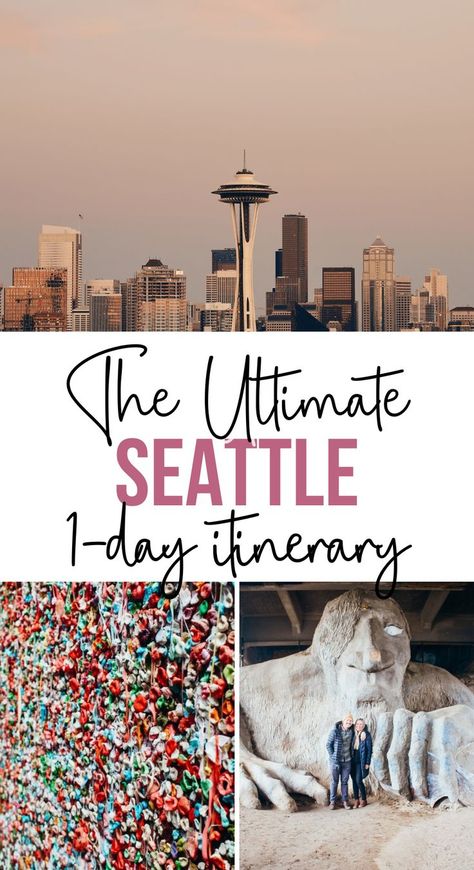 City Skyline with tall tower with round white top with words overtop 'The Ultimate Seattle 1-Day Itinerary' Trips, Wanderlust, Pacific Northwest, Seattle, Canada, Washington State, Oregon Travel, Seattle To Do, Seattle In A Day