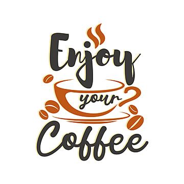 Coffee Quotes, Coffee Poster, Coffee Logo, Coffee Artwork, Creative Coffee, Coffee Vector, Enjoy Coffee, Coffee Art Print, Coffee Shop Branding
