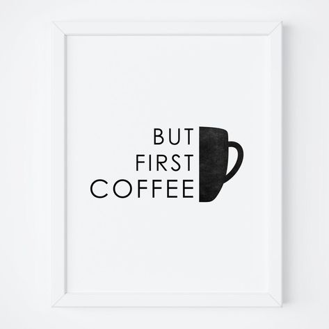 Coffee Wall Art, But First Coffee, Ok But First Coffee, Coffee Print, Kitchen Prints, Coffee Logo, Kitchen Wall Art, Coffee Illustration, Coffee Love