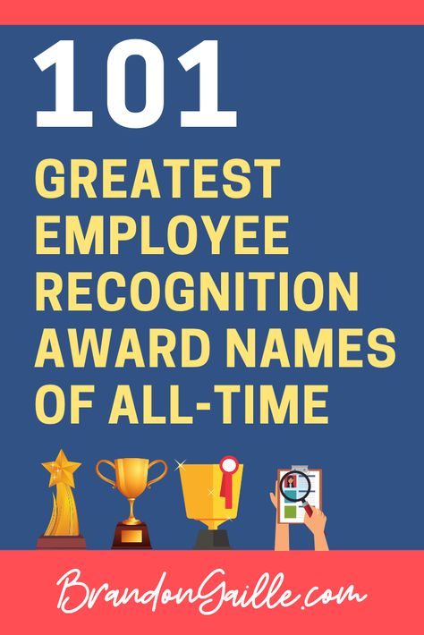 101 Creative Employee Recognition Award Names - BrandonGaille.com Ideas, Dundee, Employee Recognition Awards, Employee Recognition Quotes, Employee Recognition, Employee Awards, Employee Incentive Ideas, Employee Recognition Gifts, Employee Rewards
