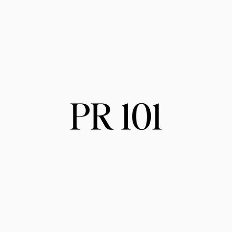 Graphic that reads "PR 101" in black text on a white background. Public, Public Relations, Quotes, Frases, Xox, Absolutely, Yall, Personal Goals, Lifestyle