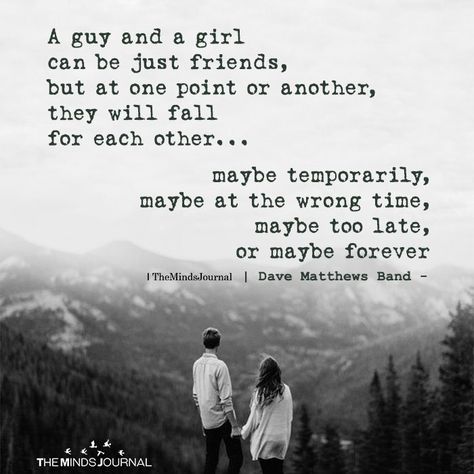 A Guy And A Girl Can Be Just Friends https://themindsjournal.com/a-guy-and-a-girl-can-be-just-friends Best Friend Quotes Deep, Guy Friend Quotes, Boy Best Friend Quotes, Romantic Stuff, Quotes Distance, Friend Love Quotes, Just Friends Quotes, Minds Journal, Guy Best Friend
