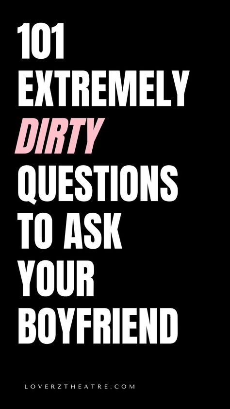 101 Insanely Flirty Dirty Questions To Ask Your Boyfriend Ideas, Inspiration, Friendship, Dating, Random, Sassy, Couple Activities, Boyfriend Questions, Wrong