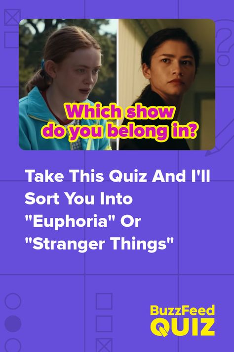 Take This Quiz And I'll Sort You Into "Euphoria" Or "Stranger Things" Buzzfeed Quizzes, Stranger Things Quiz, Quizzes For Fun, Fun Quizzes, Quizzes, Quizes Buzzfeed, Quiz, Stranger Things, Stranger Things Tv