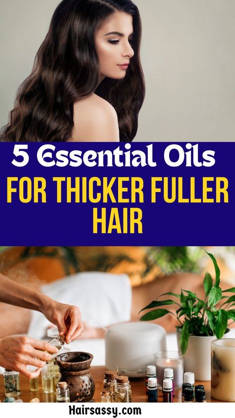 Essential Oils for Thicker, Fuller Hair Hair Growth, Natural Hair Styles, Fuller Hair, Growth, Thicker Fuller Hair, Hair Growth Oil, Discover, Healthy, Boost Hair Growth