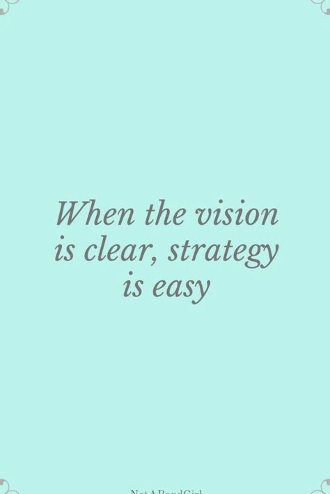 When the vision is clear strategy is easy:  When the vision is clear strategy is easy; Entrepreneur Quotes Digital Marketing Girl Boss Goal Setting; Content Marketing; Not A Bond Girl #notabondgirl #digitalmarketing #contentmarketing Content Marketing, Motivation, Business Growth Quotes, Business Rules Quotes, Entrepreneurship Quotes, Entrepreneur Quotes, Strategy Quotes, Business Strategy Quotes, Innovation Quotes