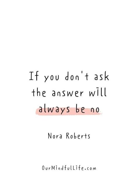 If you don't ask, the answer will always be no.- Inspiring thoughts for the day Inspirational Quotes, Motivation, Perspective, Quotes To Live By, Consistency Quotes, Knowing Your Worth, Quote Of The Day, Thinking Of You Quotes, Positive Quotes