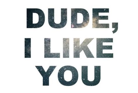 Dude I like you quotes quote tumblr crush teen quotes tumblr quotes Crush Quotes, Humour, Funny Quotes, Boyfriend Quotes, Funny Quotes For Teens, Crush Quotes For Him, Like You Quotes, I Like You Quotes, Quotes For Him