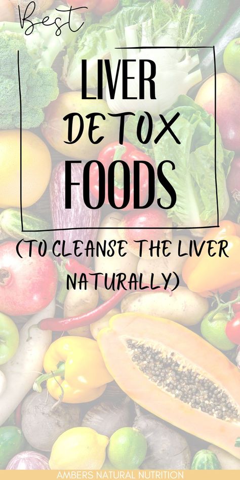 Liver Detox Foods, Food Good For Liver, Foods For Liver Health, Liver Healthy Foods, Liver Cleansing Foods, Cleansing Foods, Healthy Liver Diet, Liver Detox Recipes, Liver Diet Recipes