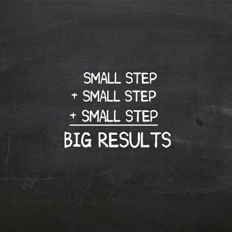A few small steps equal big results! Motivation, Success Quotes, Goal Quotes, Results Quotes, Mindset Quotes, Steps Quotes, Small Steps Quotes, Positive Mindset, Life Quotes To Live By