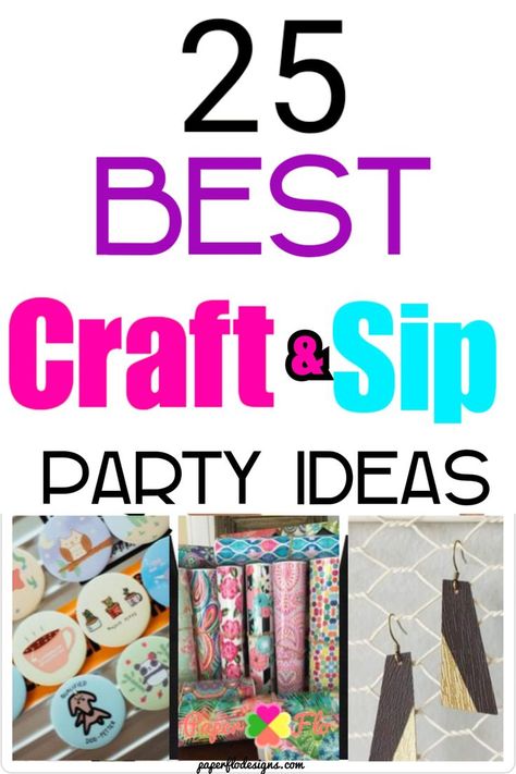 Here are 25 Best Craft & Sip Party Ideas that you'll want to try today. Get the whole list in this blog post. You'll learn tips and tricks for how to throw a great craft party that can also be profitable. Crafts, Ideas, Home-made Party, Design, Craft Night Party, Craft Party, Craft Night Projects, Craft Night, Diy Party