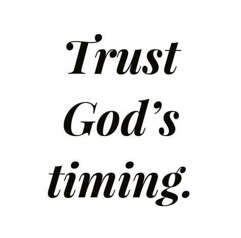 Trust God's Timing, Trust God's Timing Quotes, Trusting God Quotes Faith, Trust Gods Timing, Trust Gods Plan, Trust God Quotes, Trust God, Waiting On God, Gods Timing Quotes
