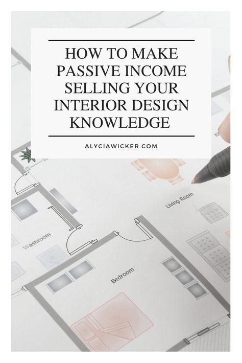 How to Make Passive Income Selling Your Design Knowledge — Online Interior Design School by Alycia Wicker Business Tips, Inspiration, Interior, Online Interior Design Services, Interior Design Business Plan, Online Interior Design, Interior Design Career, Interior Designer Business Card, Interior Design Jobs