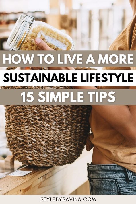 How To Live A More Sustainable Lifestyle – 15 Simple Tips Philadelphia, Environmentally Friendly Living, Lifestyle, Grocery, Make Good Choices, Sustainability Quotes, Environmentally Friendly, Plant Based Diet, Tips