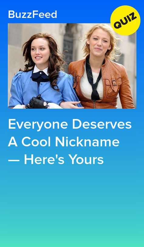 Everyone Deserves A Cool Nickname — Here's Yours Buzzfeed Quizzes Love, Buzzfeed Quiz Funny, Buzzfeed Quizzes, Buzzfeed Quizzes Disney, Buzzfeed Funny, Best Buzzfeed Quizzes, Quizes Buzzfeed, Buzzfeed Personality Quiz, Personality Quizzes Buzzfeed