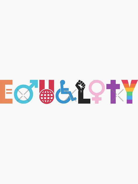 "Equality" Sticker by kcgfx | Redbubble Ink, Trips, Gym, Equality Sticker, Instagram Ideas Post, Slogan Design, Random, Creative Posters, Corporate