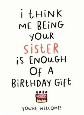 Sister Quotes, Humour, Funny Quotes, Sayings, Birthday Quotes, Birthday Quotes Funny, Happy Birthday Quotes For Friends, Wish Quotes, Friends Quotes