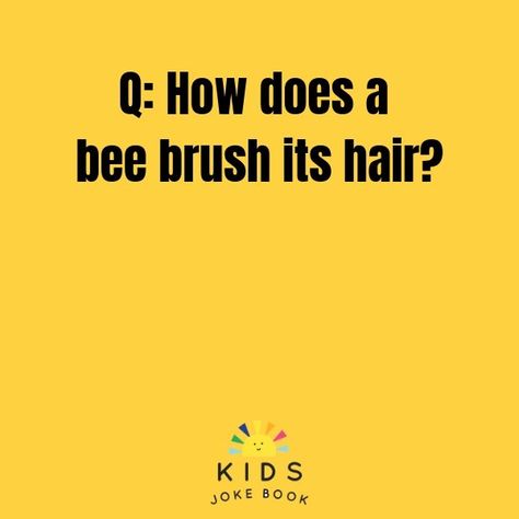 a yellow background with the words q - how does a bee brush its hair? Reading, Humour, Camping, Toddler Jokes, Kid Friendly Jokes, Clean Jokes For Kids, Kid Jokes, Clean Funny Jokes, Clean Jokes