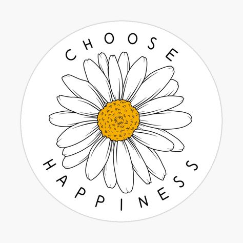 Get my art printed on awesome products. Support me at Redbubble #RBandME: https://www.redbubble.com/i/sticker/Choose-Happiness-Daisy-Flower-by-jamiemaher15/69152538.EJUG5?asc=u Margaritas, Art, Instagram, Sticker Designs, Cool Stickers, Cute Stickers, Aesthetic Stickers, Print Logo, Stickers