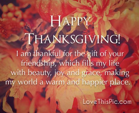 I am thankful for the gift of friendship happy thanksgiving Thanksgiving, Art, Friends, Thanksgiving Quotes Family, Happy Thanksgiving Quotes Friends, Thanksgiving Quotes Friendship, Happy Thanksgiving Quotes, Thanksgiving Greetings, Thanksgiving Poems