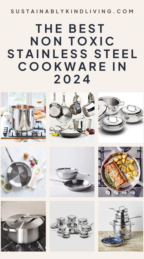 Best Stainless Steel Cookware Sets 2024 Stainless Steel Pans, Stainless Steel Pot, Stainless Steel Kitchen, Non Toxic Cookware, Cookware Set, Kitchenware, Kitchen Stuff, Stainless Steel, Eco Friendly Kitchen