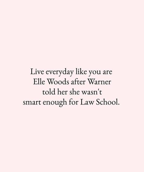 Live everyday like you are Elle Woods after Warner told her she wasn't smart enough for Law School #quotes #ellewoods #legallyblonde #quote #inspiration #inspo #motivation #focus #pink #quoted #inspirational Motivational Quotes, Happiness, Instagram, Inspirational Quotes, Humour, Sayings, Life Quotes, Motivation, Quotes To Live By