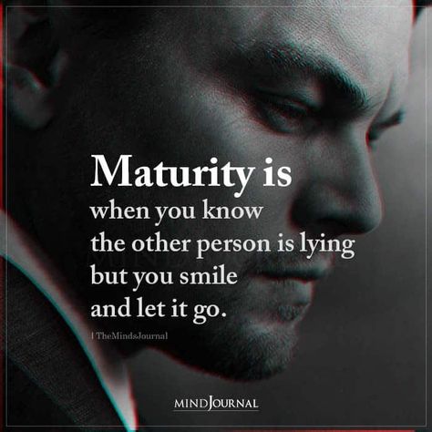 Maturity is when you know the other person is lying but you smile and let it go. #maturity #letgo #thoughts Inspirational Quotes, Happiness, True Quotes, Meaningful Quotes, Truth Quotes, Quotes To Live By, Lies Quotes, Words Quotes, Always Quotes