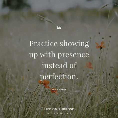 7 Simple Truths for Being a Human in a Messy World - "Practice showing up with presence instead of perfection." Erica Layne #inspiringquotes #selfcare #selfcareforwomen #selflove Motivational Quotes, Inspiration, Wisdom Quotes, Wise Words, Motivation, Presence Quotes, Truth, Moving On Quotes, Words Of Wisdom