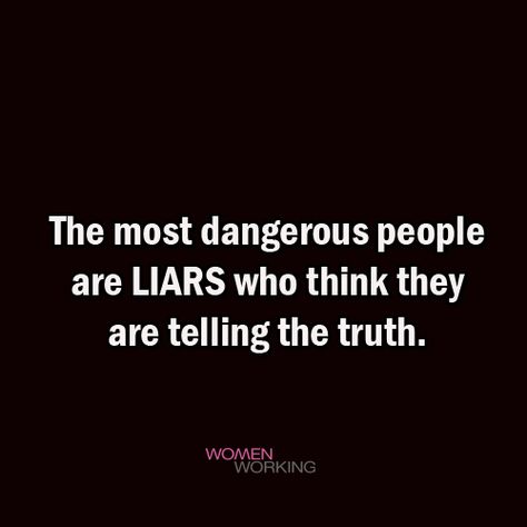 Pathetic People Quotes, People Who Use You, Hate Liars Quotes, Narcissist, People That Use You Quotes, People Who Lie Quotes, Liar Quotes, Mean People Quotes, Dangerous Quotes