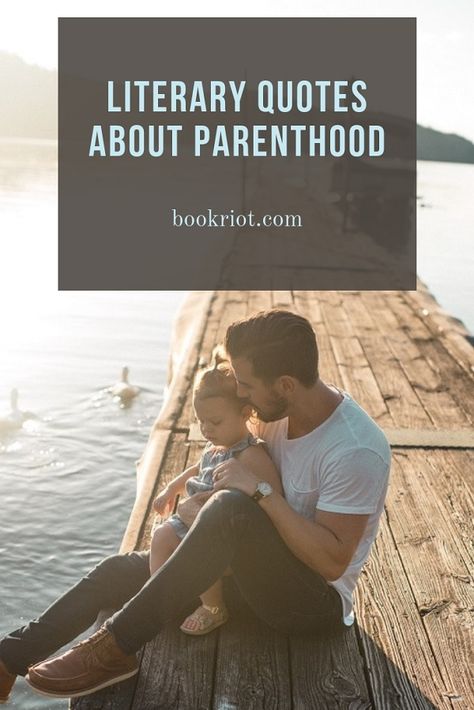 Literary Quotes About Parenthood Reading Quotes Kids, Fiction Quotes, Parenthood Quotes, Bookish Quotes, Inspirational Poems, Quotes About, Pregnancy Quotes, Quotes About Motherhood, Daughter Quotes