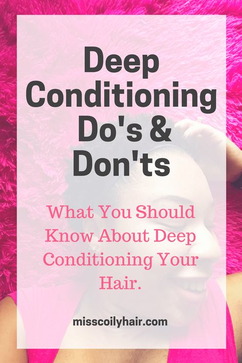 Deep Conditioning Treatment, Deep Conditioning Hair Treatment, Deep Conditioning, Hair Conditioning Treatment, Deep Conditioner, Hair Conditioner, Conditioner, Natural Hair Care Regimen, Natural Hair Care