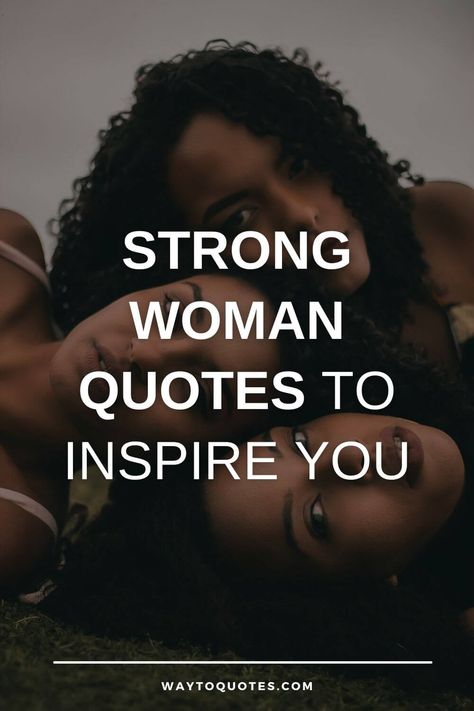 A strong lady loves herself. This is the reason we have got some beautiful strong women quotes to make them realize that they are strong Meditation, Strong Women Sayings, Strong Women Quotes Strength, Empowered Quotes For Women Strength, Short Strong Women Quotes Strength, Strong Women Quotes, Strong Lady Quotes, Strong Black Woman Quotes, Tough Women Quotes