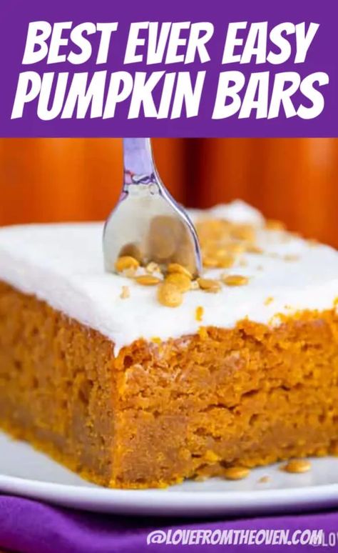 Easy Pumpkin Bars With Cream Cheese Frosting • Love From The Oven Pumpkin Cream Cheese Bars, Best Ever Pumpkin Bars, Best Pumpkin Bars Ever, Best Pumpkin Bars, Pumpkin Cream Cheeses, Pumpkin Pie Bars, Easy Pumpkin Bars, Quick Pumpkin Desserts, Easy Pumpkin Recipes Desserts