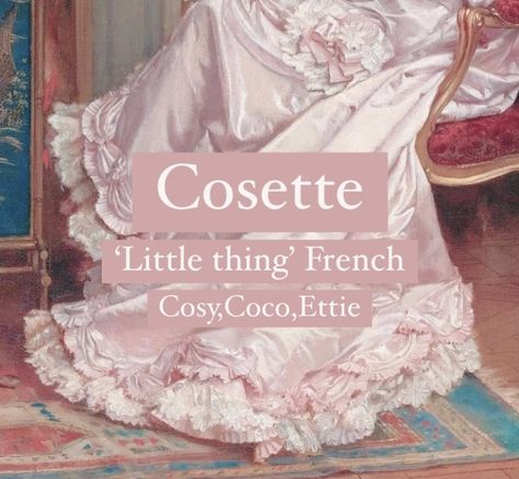 Baby girl name Cosette. Princess aesthetic girl name. Cosette Name Meaning, Cute French Names, Pretty Girl Names With Meaning, Cute Names With Meanings, French Girl Names With Meaning, French Female Names, Names That Mean Peace, Aesthetic Name With Meaning, French Names Female With Meaning