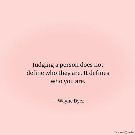 42 Inspiring Quotes About Judging of People - Dreams Quote Mindfulness, Queen, Dessert, Art, Motivation, Dont Judge People Quotes, Being Judged Quotes, Quotes About Being Judged, Quotes Judgemental People
