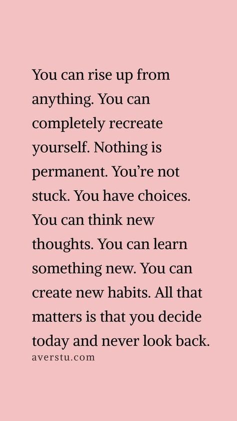 Nothing is permanent. You have choices. Wise Words, Life Quotes, Motivation, Inspirational Quotes, Positive Quotes, Words Of Wisdom, Inspirational Quotes Motivation, Inspirational Words, Great Quotes