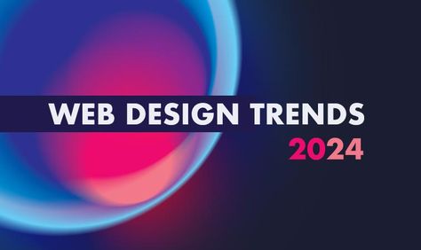 Web Design Trends 2024 Ui Ux Design, Decoration, Design, Web Design Trends, Web Design, Ux Design, Ux Design Trends, Ux Web Design, Business Web Design