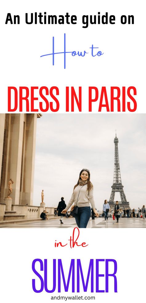 What to Wear in Paris in the Summer: Essential Fashion Tips - Travel more Packaging, Paris, Inspiration, Travel Packing, Summer, What To Wear In Paris Summer, What To Wear In Paris, What To Wear To Paris, How To Dress In Paris