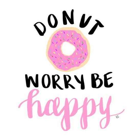 Happiness Quotes For When Everything Else Is Going ALL WRONG Instagram, Happy Quotes, Funny Quotes, Doughnut, Sayings, Motivation, Donut Quotes, Cute Quotes, Happy Life Quotes