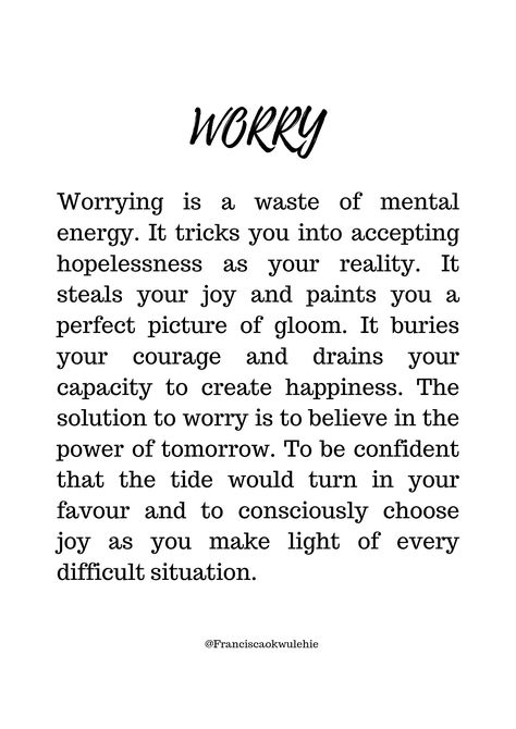 Happiness, Stop Worrying Quotes, Quotes On Worrying, Quotes About Worrying, Stop Worrying, Worry Quotes, Quotes About Not Worrying, Words Of Wisdom, Stress Quotes