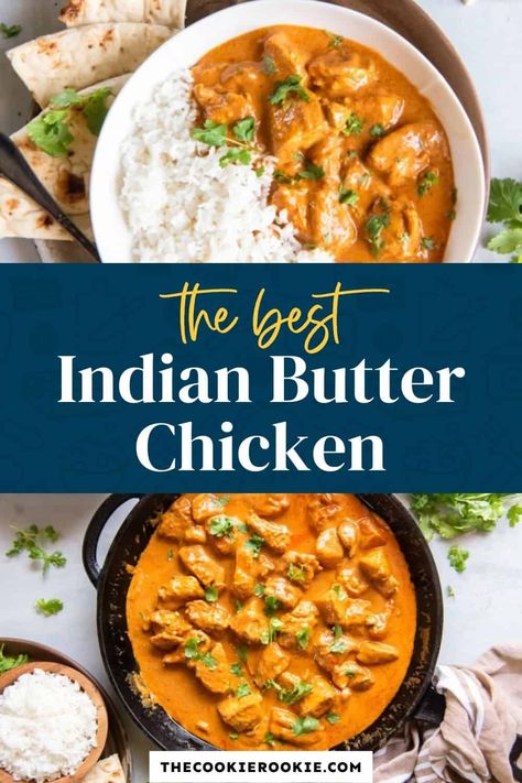 Essen, Indian Butter Chicken Recipe, Butter Chicken Recipe Indian, Butter Chicken Curry, Indian Butter Chicken, The Cookie Rookie, Cookie Rookie, Butter Chicken Recipe, Curry Dishes