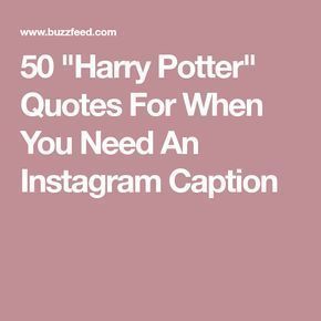 50 "Harry Potter" Quotes For When You Need An Instagram Caption Harry Potter Tattoos, Harry Potter, Instagram, Harry Potter Quotes, Harry Potter Letter, Harry Potter Pictures, Harry Potter Fanfiction, Harry Potter Wallpaper, Harry Potter Halloween