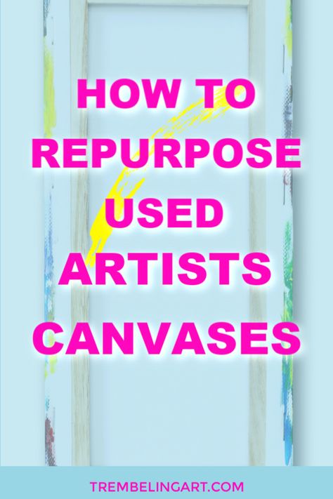 Painting On Plexiglass Artists, How To Paint Over A Canvas Painting, Painting Over A Canvas Picture, Repurposed Canvas Art Ideas, Painting Over Canvas Art, How To Frame A Canvas Painting, Painting Hacks Canvases, Paint Over Canvas Painting, Canvas Art Painting Acrylic Inspiration