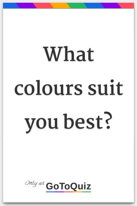 "What colours suit you best?" My result: Clear Ideas, Fitness, What Aesthetic Am I, What Color Am I, What Colours Suit Me, Mood And Tone, Color Quiz, Colors For Skin Tone, Colors For Dark Skin